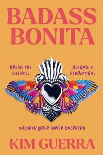 Badass Bonita: Break the Silence, Become a Revolution, Unearth Your Inner: Used