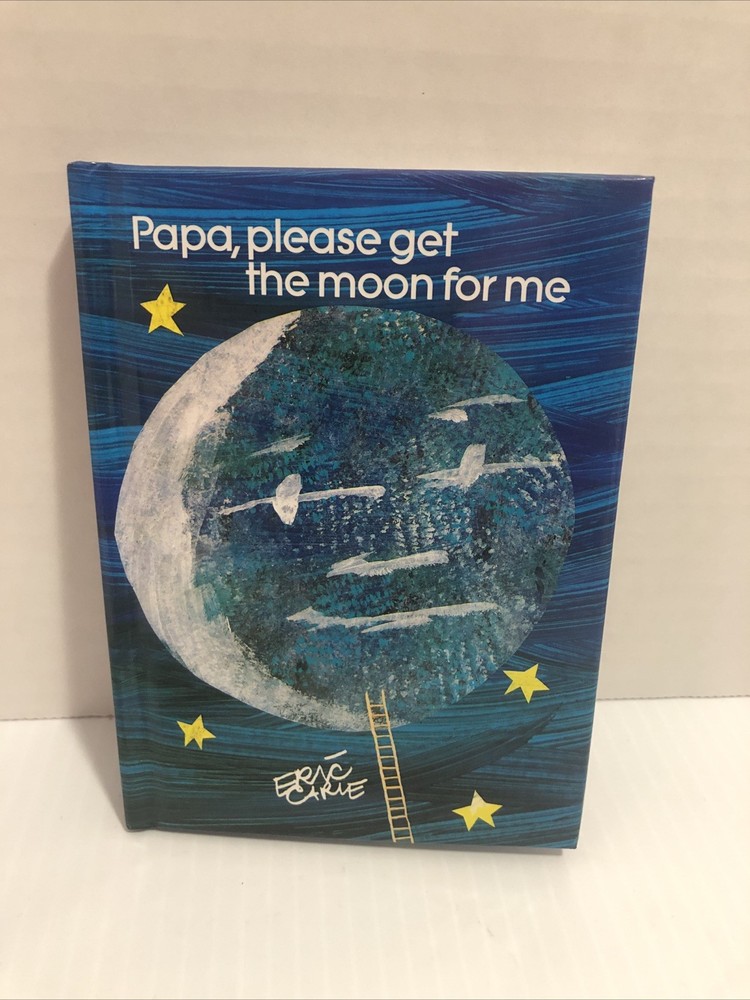 Papa, Please Get the Moon for Me - Hardcover By Carle, Eric - Like New