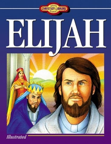 Young Readers Christian Library: Elijah by Miller, Susan Martins, Good Book