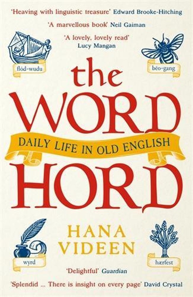The Wordhord: Daily Life in Old English by Hana Videen Paperback Book