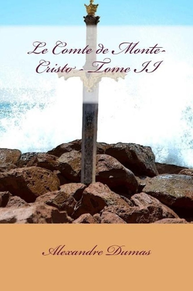 Le Comte de Monte-Cristo - Tome II by Alexandre Dumas (French) Paperback Book
