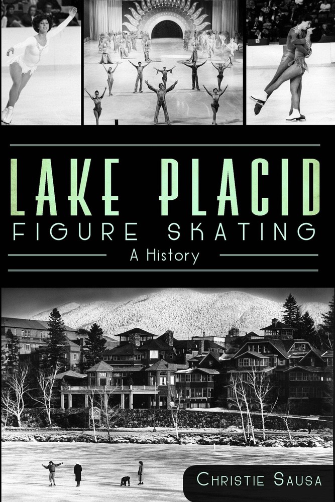 NEW The History Press Lake Placid Figure Skating, NY 9781609495657 Sports Trade