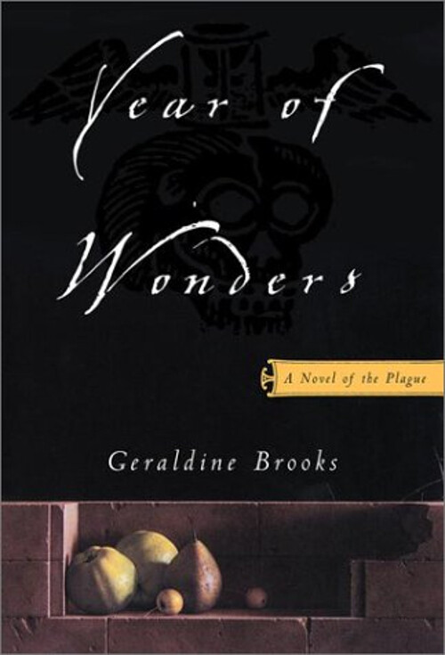Year of Wonders : A Novel of the Plague Hardcover Geraldine Brook