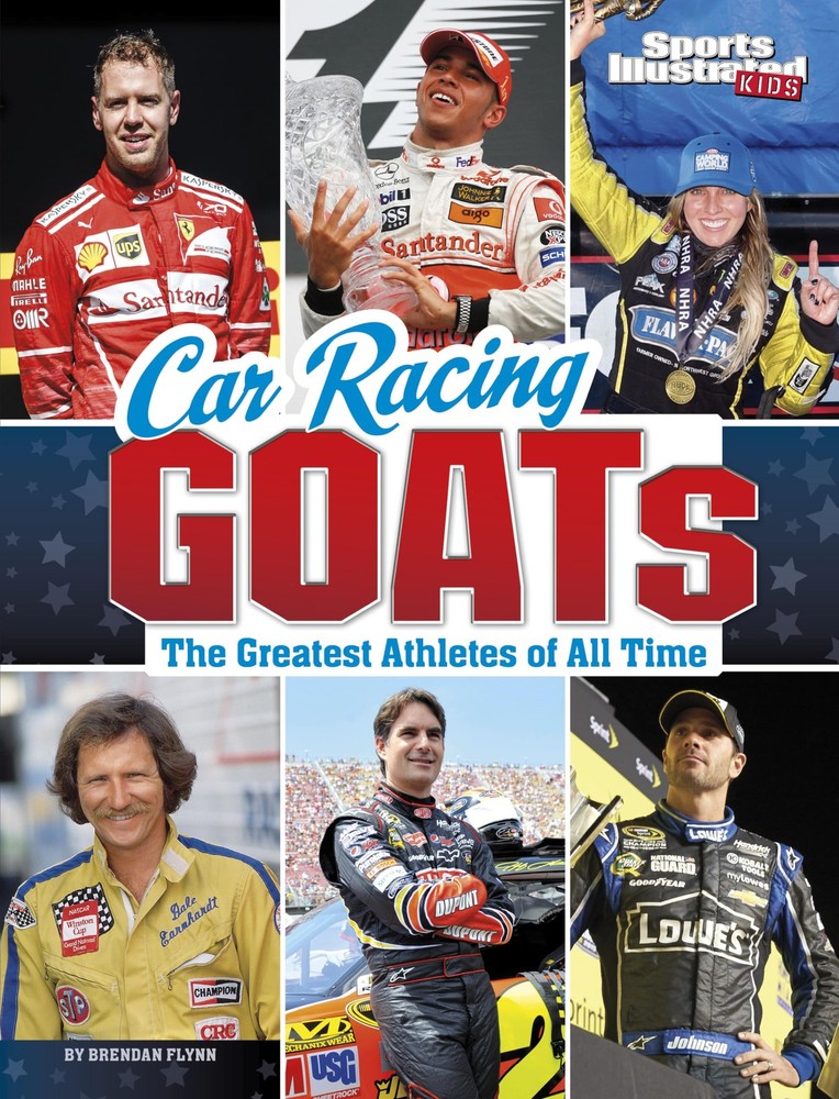 Car Racing GOATs: The Greatest Athletes of All Time (Sports Illustrated...