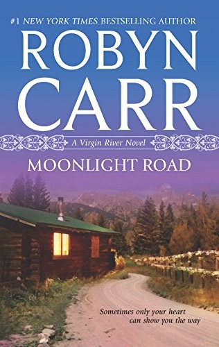 Moonlight Road (Virgin River, 10), Carr, Robyn