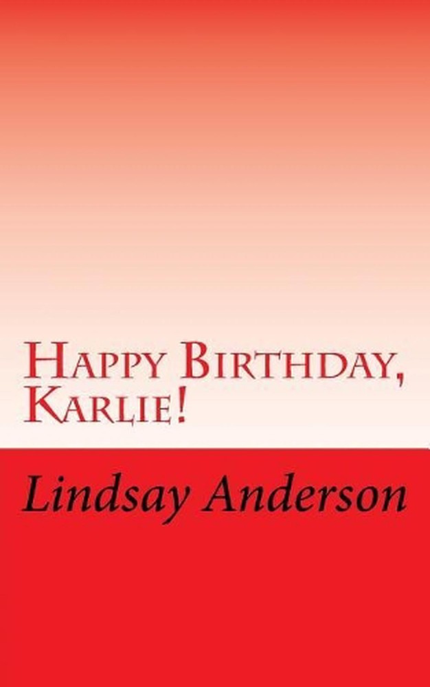 Happy Birthday, Karlie! by Lindsay Anderson (English) Paperback Book