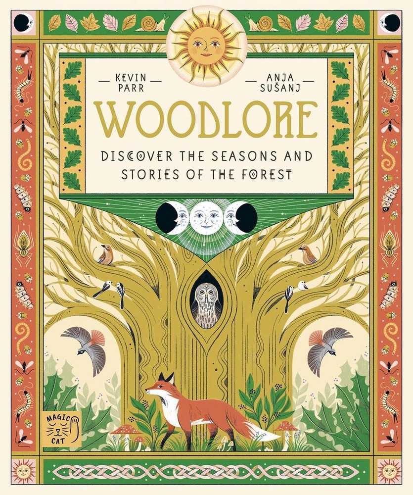 Woodlore: Discover the seasons and stories of the forest by Kevin Parr Hardcover