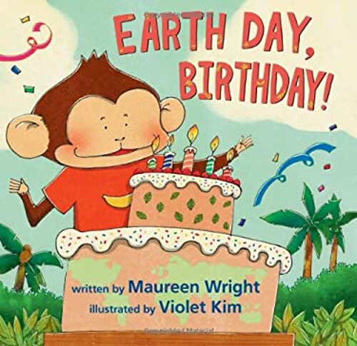Celebrate Earth Day with Maureen Wright's Birthday Hardcover