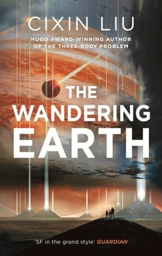 The Wandering Earth by Cixin Liu: Used