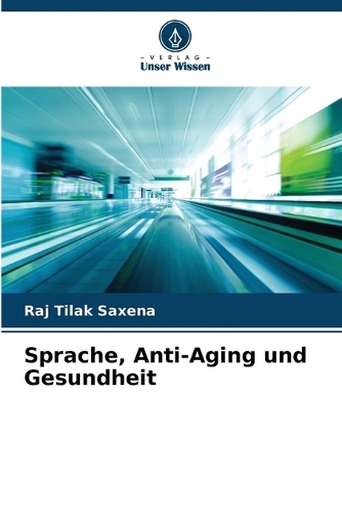Sprache, Anti-Aging und Gesundheit by Raj Tilak Saxena (German) Paperback Book