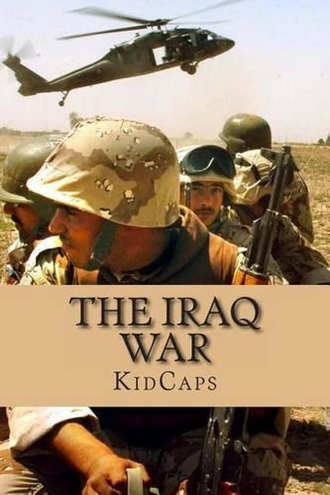 The Iraq War: A History Just For Kids! by Kidcaps (English) Paperback Book