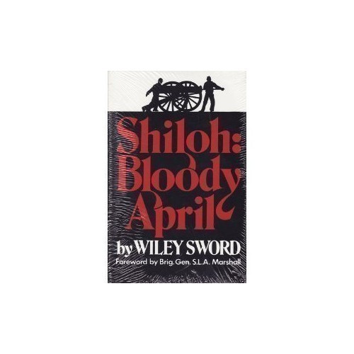 Shiloh: Bloody April - Paperback By Sword, Wiley - GOOD