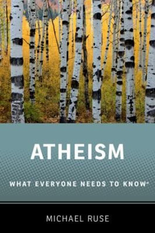 Atheism Explained by Michael Ruse Essential Guide Paperback