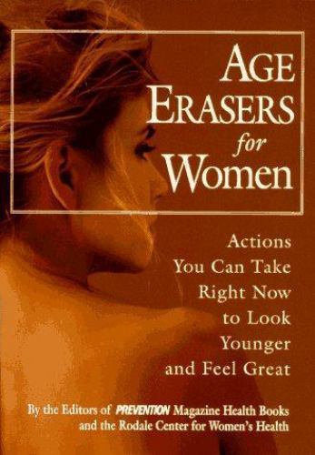 Age Erasers for Women : Actions You Can Take Right Now to Look Younger and ...