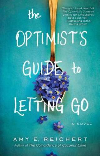 The Optimist's Guide to Letting Go - Paperback By Reichert, Amy E. - VERY GOOD