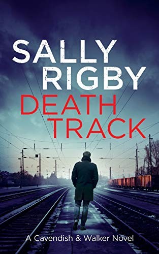 Death Track: A Cavendish & Walker Novel ... by Rigby, Sally Paperback / softbackFREE US DELIVERY | ISBN: 0995123411 | Quality Books