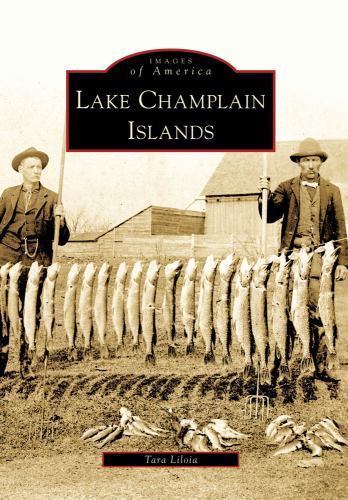 Lake Champlain Islands, Paperback by Liloia, Tara, Brand New, Free shipping i...