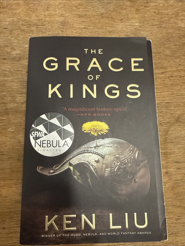 The Grace of Kings | LIKE NEW | (The Dandelion Dynasty) - PB- Liu, Ken- 1st Ed