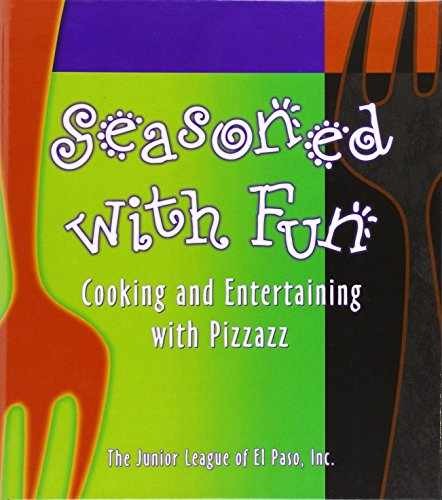 Seasoned With Fun: Cooking & - Hardcover, by The Junior League - Very Good q