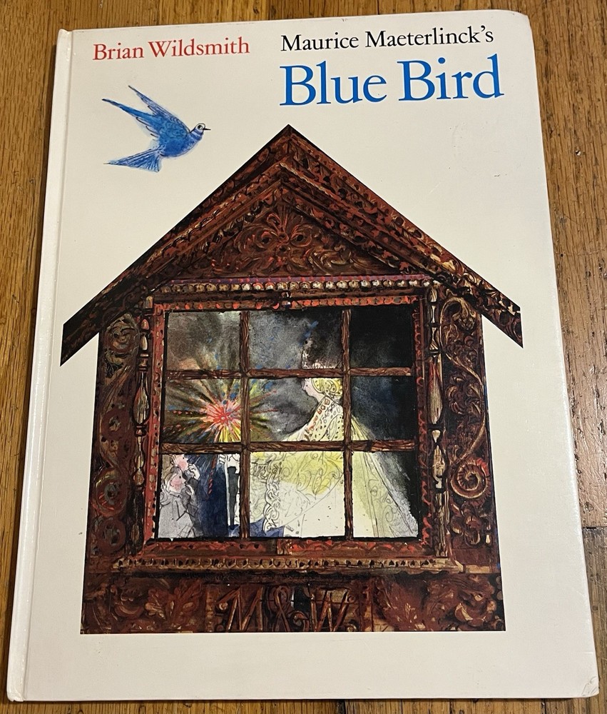 BLUE BIRD : by Maruice Maeterlinck : illus Brian Wildsmith : vintage