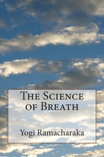 Yogi Ramacharaka The Science of Breath (Paperback)Another great item from Rarewaves USA | Free delivery!