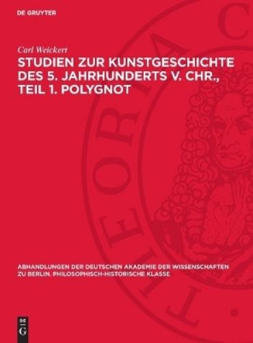 Carl Weickert Studien Zur Kunstgeschichte Des 5. Jahrhunderts V. Chr. (Hardback)