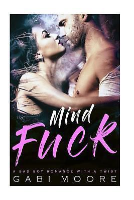 Mindfuck - A Bad Boy Romance With A Twist by Gabi Moore (paperback)