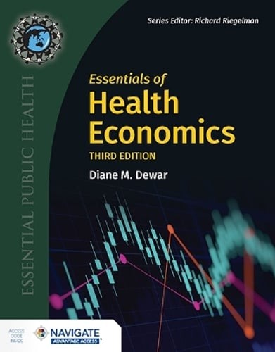Essentials of Health Economics by Diane M Dewar: New