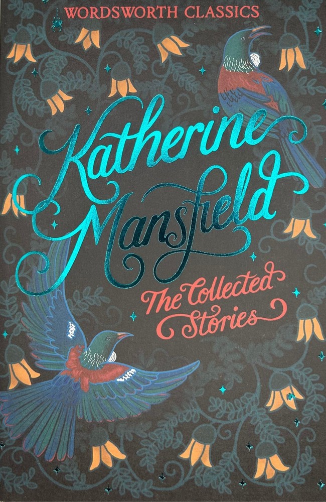 The Collected Stories of Katherine Mansfield (Wordsworth Classics)