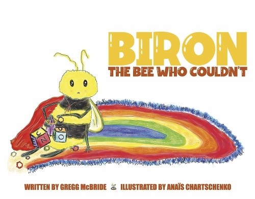 Gregg McBride Biron the Bee Who Couldn't (Paperback)Another great item from Rarewaves USA | Free delivery!