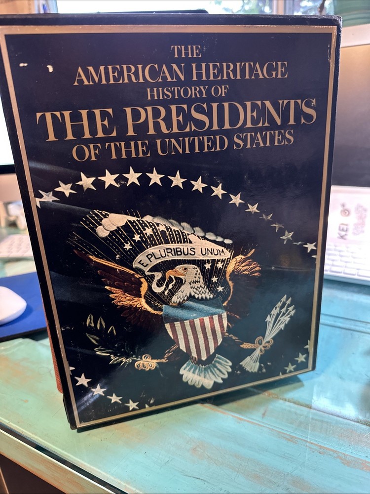 The American Heritage History Of The Presidents Of The United States