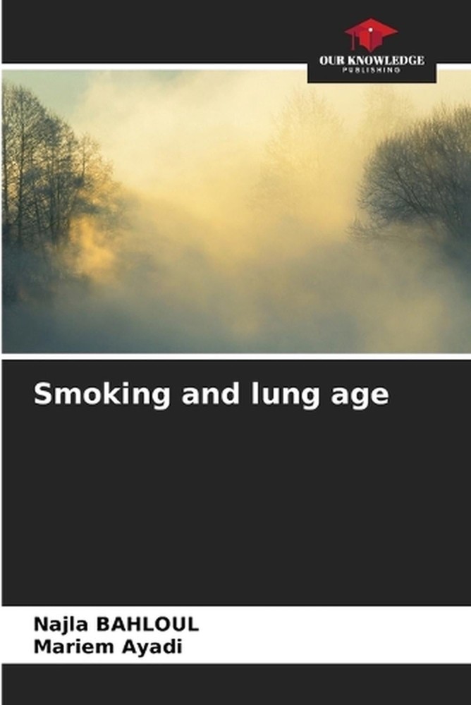 Smoking and lung age by Najla Bahloul Paperback Book