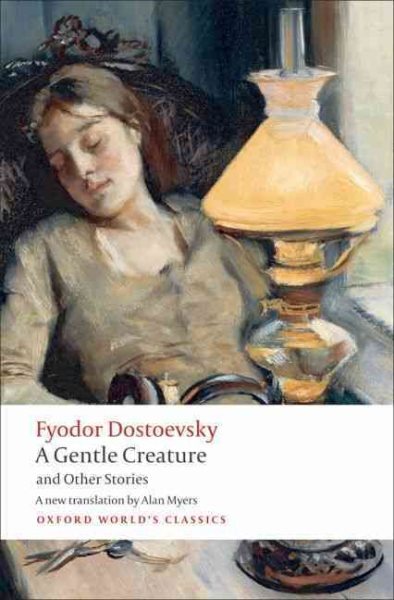 Gentle Creature and Other Stories White Nights A Gentle Creature The Dream