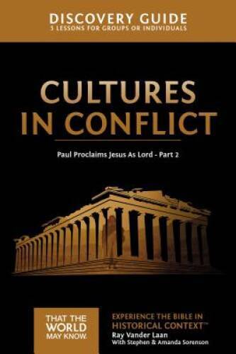 Cultures in Conflict Discovery Guide: Paul Proclaims Jesus As Lord - Part - GOOD