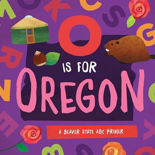 O Is for Oregon: A Beaver State ABC P..., Madson, Trish