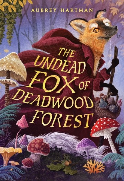 Undead Fox of Deadwood Forest, Hardcover by Hartman, Aubrey, Like New Used, F...