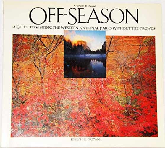 Off-Season: A Guide to Visiting the - Paperback, by Brown Joseph E. - Very Good