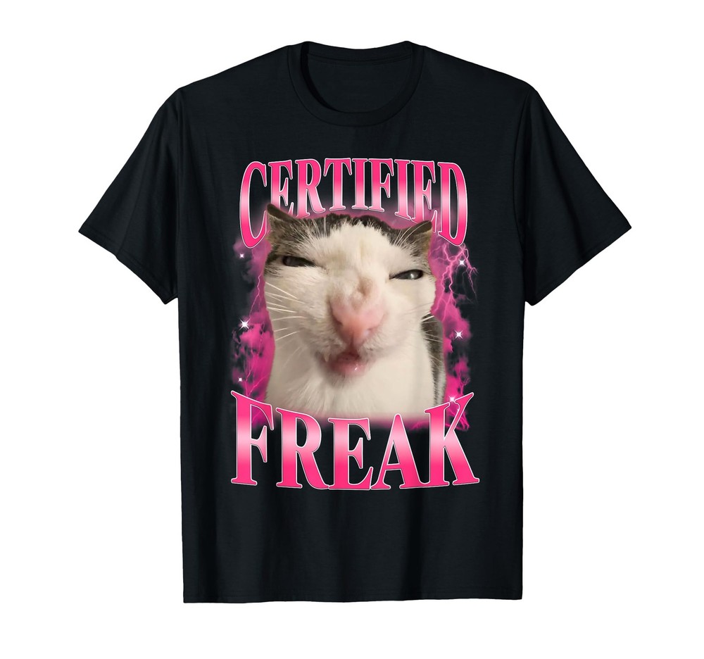 Certified Freak Eat Cement Cursed Cat Funny Cat Meme Humor T-Shirt