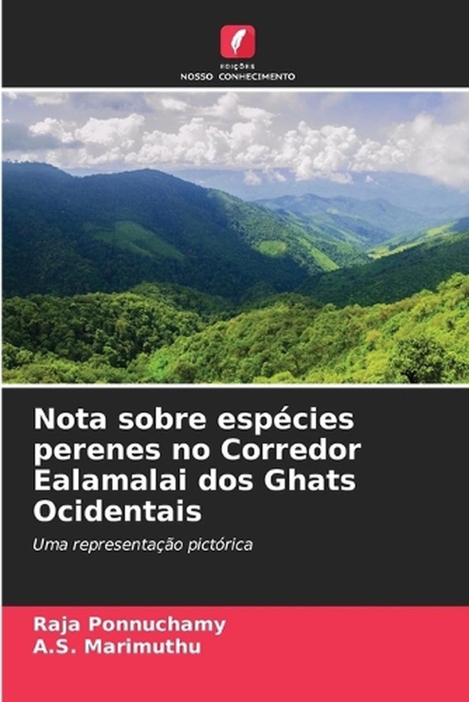 Nota sobre espcies perenes no Corredor Ealamalai dos Ghats Ocidentais by Raja Po
