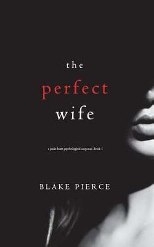 The Perfect Wife (A Jessie Hunt Psychological Suspense Thriller-Book One): Used