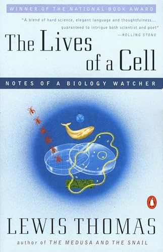 The Lives of a Cell: Notes of a Biology Watcher by Thomas