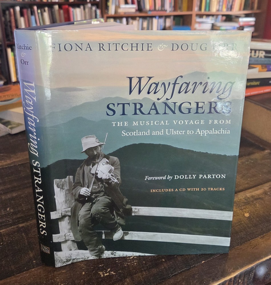 Wayfaring Strangers Musical Voyage from Scotland and Ulster to Appalachia + CD