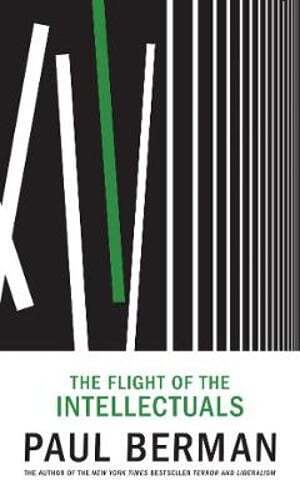 The Flight of the Intellectuals by PhD Berman, Paul, Professor: Used