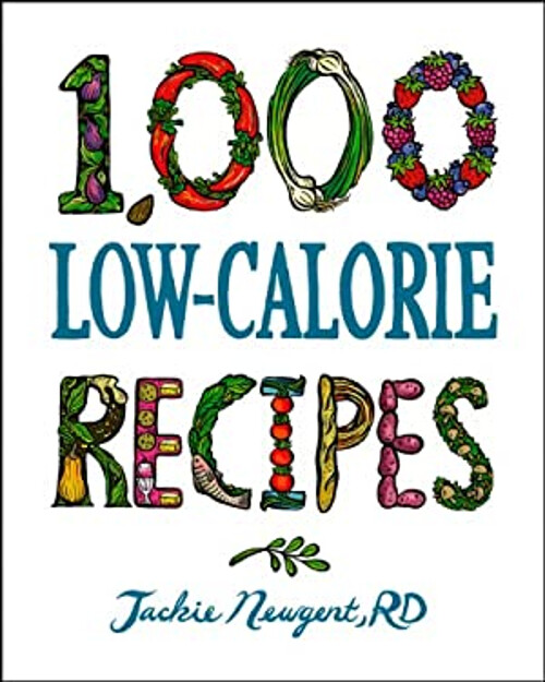 1,000 Low-Calorie Recipes Hardcover Jackie Newgent