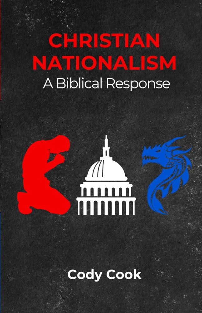 Christian Nationalism: A Biblical Response