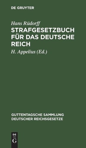 Hans Rüdorff Strafgesetzbuch Für Das Deutsche Reich (Hardback)