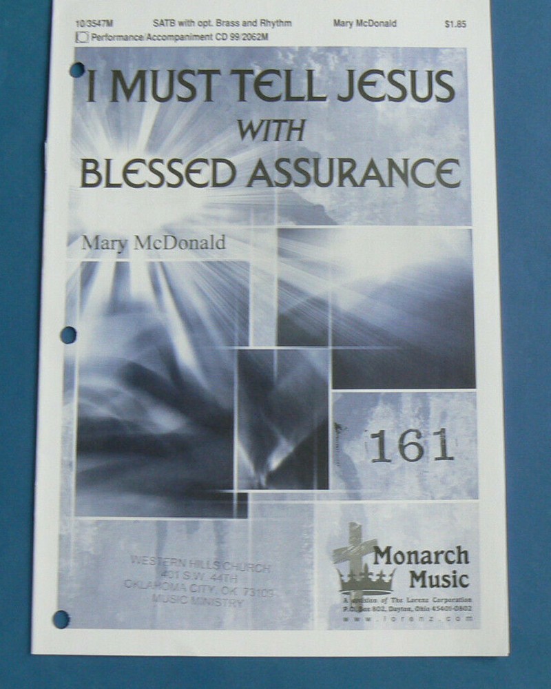 I Must Tell Jesus/Blessed Assurance,Mary McDonald,Lorenz 1989 sheet music SATB