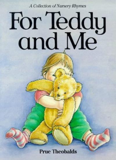 For Teddy and Me By Prue Theobalds