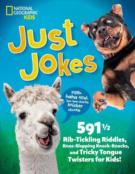 Just Jokes : 591½ Rib-tickling Riddles, Knee-slapping Knock-knocks, and Trick...