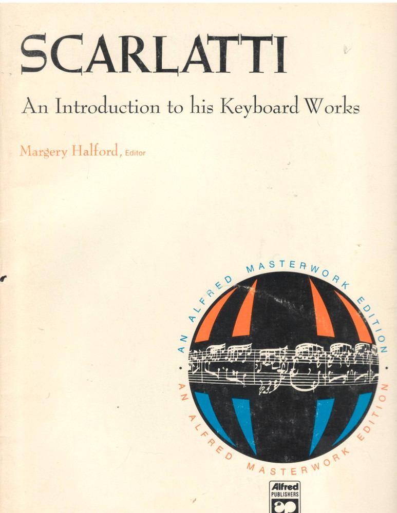 Scarlatti - Introduction to his Keyboard Works - Margery Halford